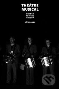 Théâtre musical - Jiří Adámek