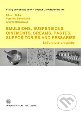 Emulsions, suspensions, ointments, creams, pastes, suppositories and pessaries - Eduard Tichý