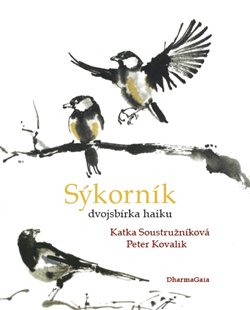 Sýkorník - Katka Soustružníková, Peter Kovalik