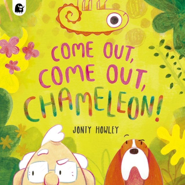 COME OUT, COME OUT, CHAMELEON! (Howley Jonty)(Paperback / softback)
