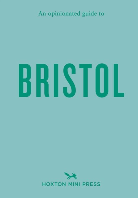 Opinionated Guide To Bristol (Filose Florence)(Paperback / softback)