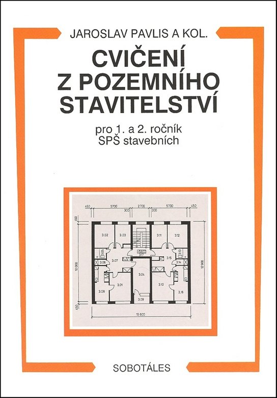 Cvičení z pozemního stavitelství pro 1. a 2. ročník SPŠ stavebních
