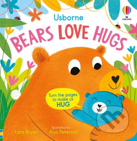 Bears Love Hugs - Lara Bryan, Alys Paterson (Ilustrátor)