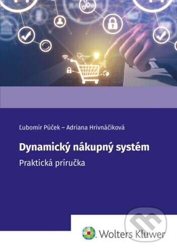 Dynamický nákupný systém - Ľubomír Púček, Adriana Hrivnáčiková