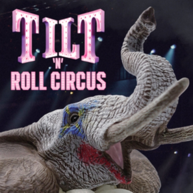 Tilt 'N' Roll Circus (Tilt) (CD / Album)