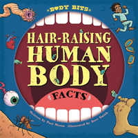 Body Bits: Hair-raising Human Body Facts (Mason Paul)(Pevná vazba)