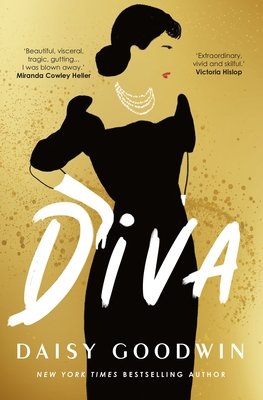 Diva - Bestselling Daisy Goodwin returns with a heartbreaking, powerful novel about the legendary Maria Callas (Goodwin Daisy)(Pevná vazba)