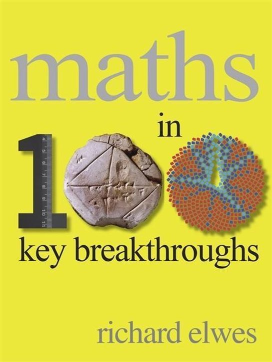 Mathematics In 100 Key Breakthroughs