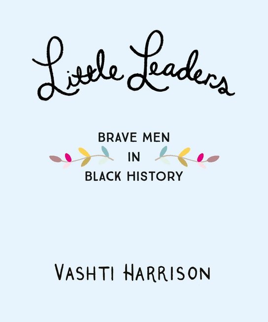 Little Leaders: Exceptional Men in Black History