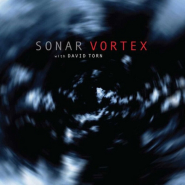 Vortex (Sonar with David Torn) (Vinyl / 12