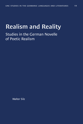 Realism and Reality: Studies in the German Novelle of Poetic Realism (Silz Walter)(Paperback)