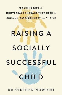 Raising a Socially Successful Child (Nowicki Dr)(Paperback / softback)