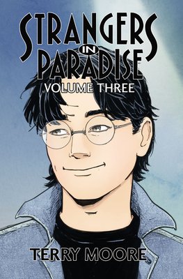Strangers in Paradise Volume Three (Moore Terry)(Paperback)