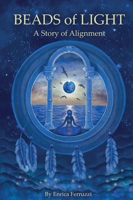 Beads of Light: A Story of Alignment (Ferruzzi Enrica)(Paperback)