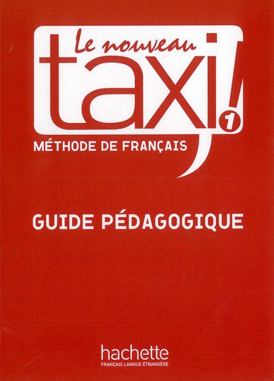 Le Nouveau Taxi ! 1 Příručka učitele