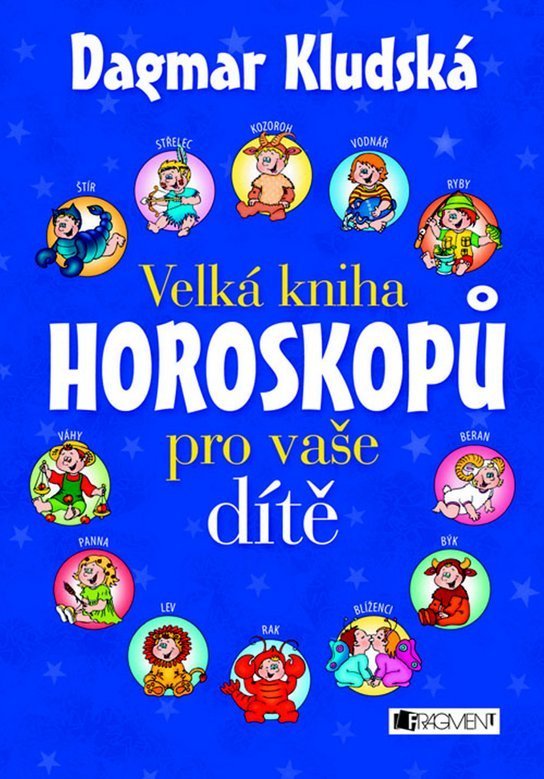 Velká kniha horoskopů pro vaše dítě
