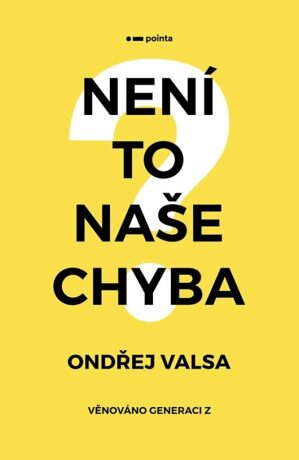 Není to naše chyba? - Ondřej Valsa