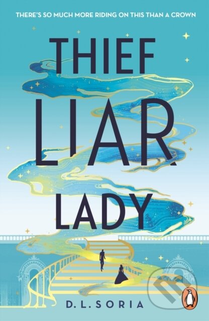 Thief Liar Lady - D.L. Soria