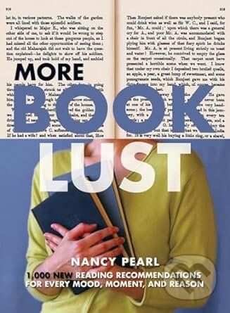 More Book Lust: Recommended Reading for Every Mood, Moment, and Reason - Nancy Pearl