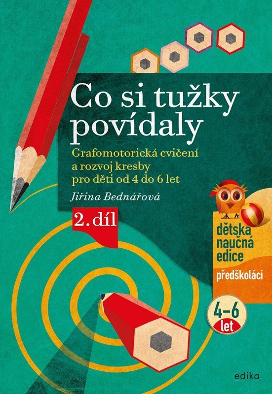 Co si tužky povídaly - Grafomotorická cvičení a rozvoj kresby pro děti od 4 do 6 let, 2. díl, 6.  vydání - Jiřina Bednářová