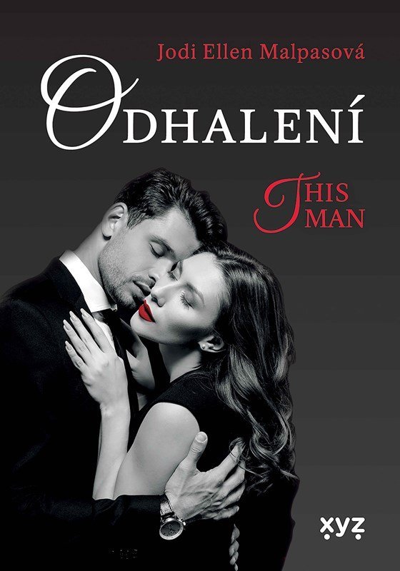 Odhalení – This Man 1 - Jodi Ellen Malpas