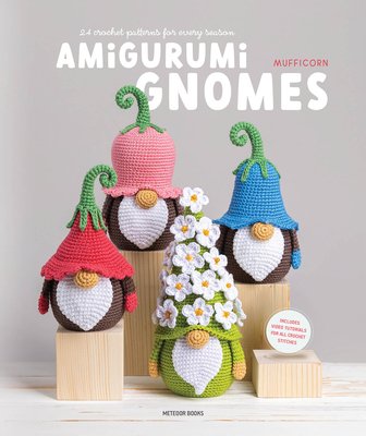 Amigurumi Gnomes: 24 Crochet Patterns for Every Season (Mufficorn)(Paperback)