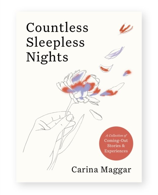 Countless Sleepless Nights: A Collection of Coming-Out Stories and Experiences (Maggar Carina)(Pevná vazba)