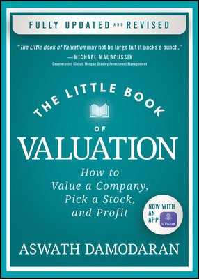 The Little Book of Valuation: How to Value a Company, Pick a Stock, and Profit (Damodaran Aswath)(Pevná vazba)