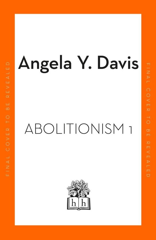 Abolition: Politics, Practices, Promises, Vol. 1