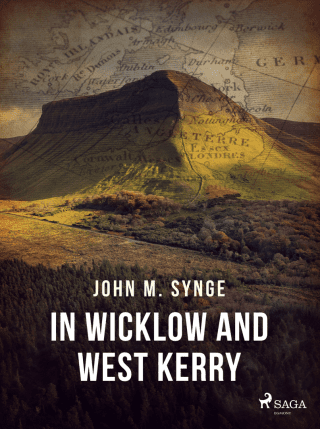 In Wicklow and West Kerry - John M. Synge - e-kniha