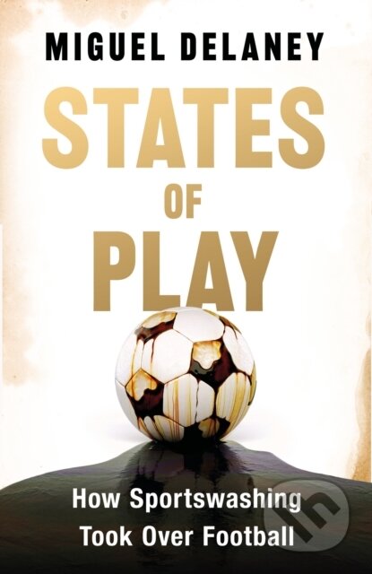 States of Play - Miguel Delaney