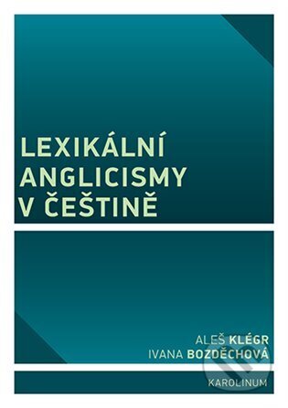 Lexikální anglicismy v češtině - Ivana Bozděchová