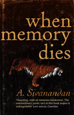 When Memory Dies (Sivanandan A.)(Paperback / softback)