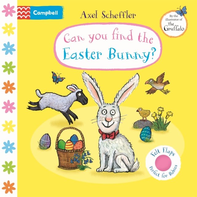 Can You Find The Easter Bunny? - A Felt Flaps Book - the perfect Easter gift for babies! (Books Campbell)(Board book)