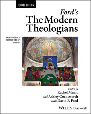 Ford's The Modern Theologians - An Introduction to Christian Theology since 1918(Paperback / softback)