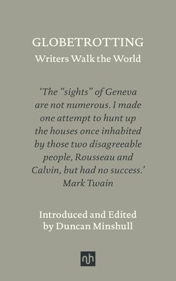Globetrotting: Writers Walk the World (Minshull Duncan)(Pevná vazba)