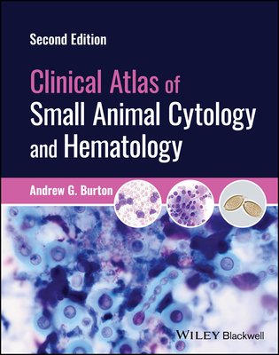 Clinical Atlas of Small Animal Cytology and Hematology (Burton Andrew G.)(Pevná vazba)