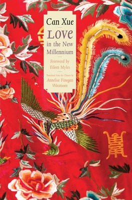 Love in the New Millennium (Can Xue)(Paperback)