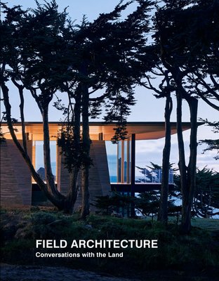 Field Architecture: Conversations with the Land (Hausman Tami)(Pevná vazba)