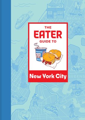 The Eater Guide to New York City (Eater)(Paperback)