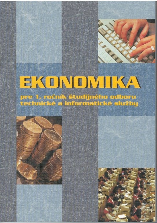 Ekonomika pre 1. ročník študijného odboru technické a informatické služby