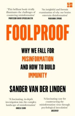 Foolproof: Why We Fall for Misinformation and How to Build Immunity - Sander van der Linden