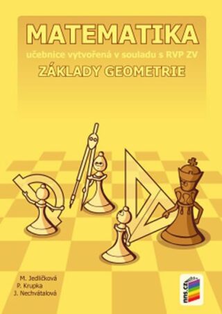 Matematika 6 Základy geometrie - Michaela Jedličková, Peter Krupka, Jana Nechvátalová