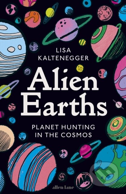 Alien Earths - Lisa Kaltenegger