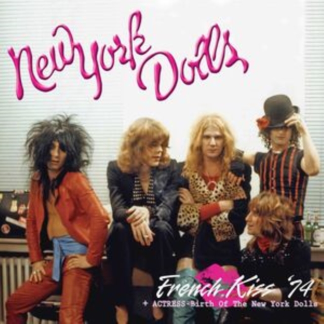 French Kiss 74 + Actress - Birth of the New York Dolls (New York Dolls & Actress) (Vinyl / 12