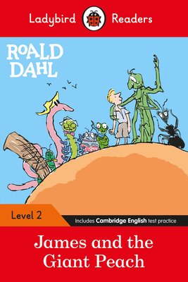 Ladybird Readers Level 2 - Roald Dahl: James and the Giant Peach (ELT Graded Reader) (Dahl Roald)(Paperback / softback)