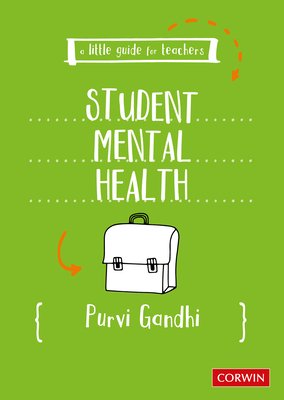 A Little Guide for Teachers: Student Mental Health (Gandhi Purvi)(Paperback)
