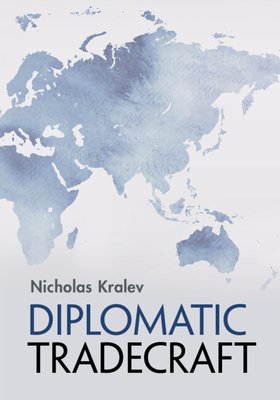 Diplomatic Tradecraft (Kralev Nicholas)(Paperback)