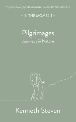 Atoms of Delight: Ten Pilgrimages in Nature (Steven Kenneth)(Paperback)