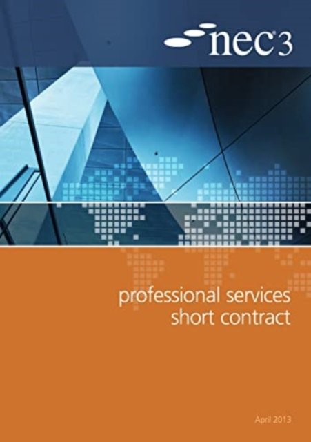 NEC3 Professional Services Short Contract (PSSC) (NEC)(Paperback / softback)